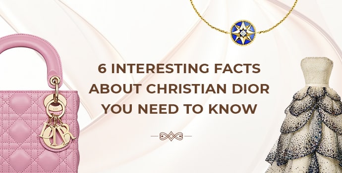 6 Interesting Facts about Christian Dior You Need To Know